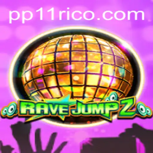 Unveiling RaveJump2: A Gaming Odyssey with PP11